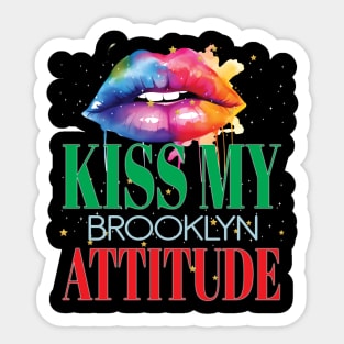 Kiss My Brooklyn Attitude BKLYN NY Fun Personality Sarcastic Sticker